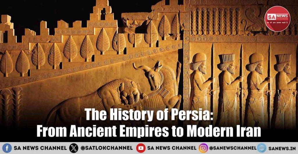 The History of Persia: From Ancient Empires to Modern Iran