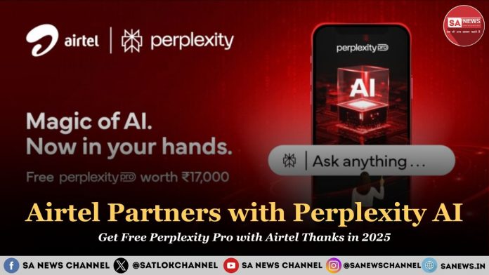 Airtel Partners with Perplexity AI Get Free Perplexity Pro with Airtel Thanks in 2025