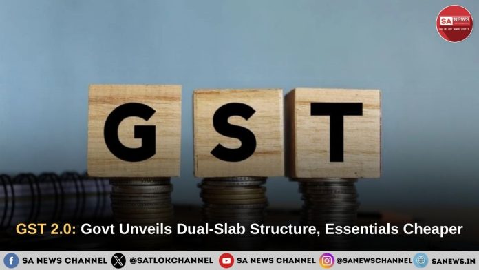 GST Reform 2025 Govt Unveils Dual-Slab Structure, Essentials Cheaper