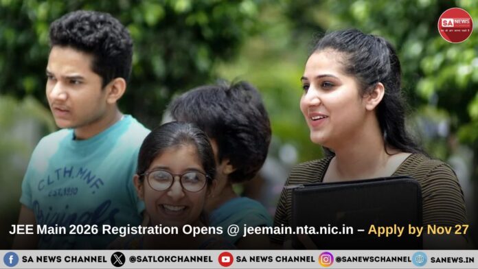 JEE Main 2026 Registration Opens at jeemain.nta.nic.in – Apply by Nov 27 JEE Main 2026 Registration Opens at jeemain.nta.nic.in – Apply by Nov 27