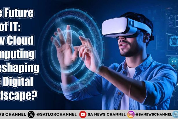 The Future of IT How Cloud Computing is Reshaping the Digital Landscape