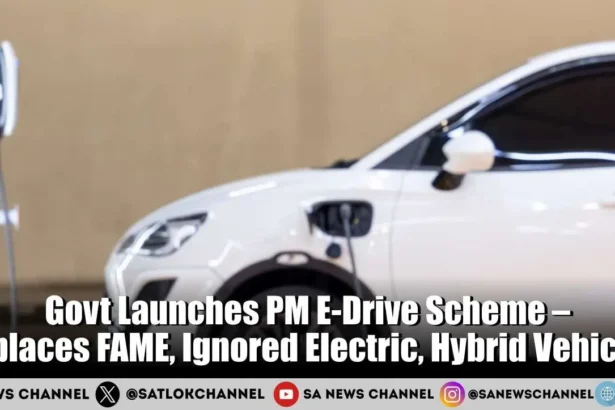 Govt Launches PM E-Drive Scheme – Replaces FAME, Ignored Electric, Hybrid Vehicles