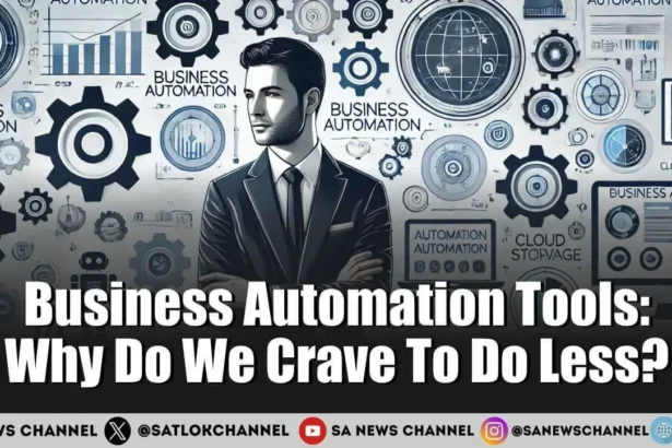 Business Automation Tools Why Do We Crave To Do Less
