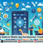 The Ultimate Guide to Mobile App Development Trends and Tools for 2024