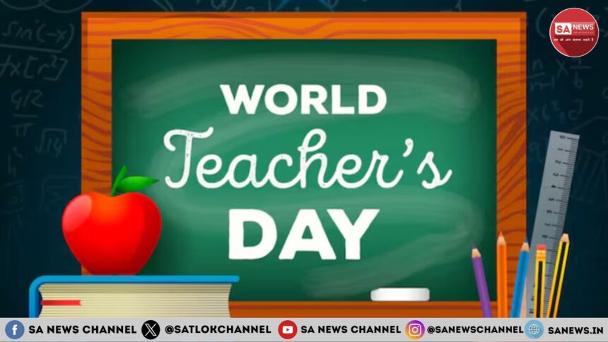 विश्व शिक्षक दिवस शिक्षकों की अनमोल भूमिका का सम्मान