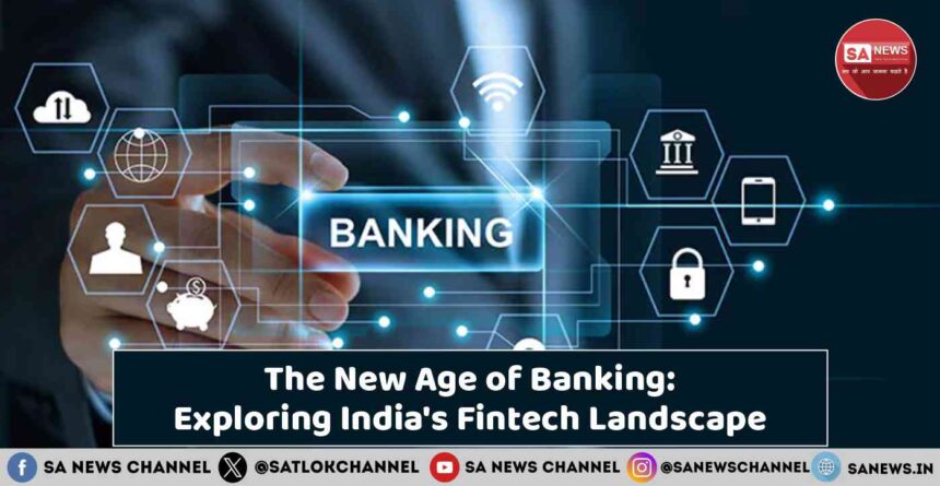 The New Age of Banking Exploring India's Fintech Landscape