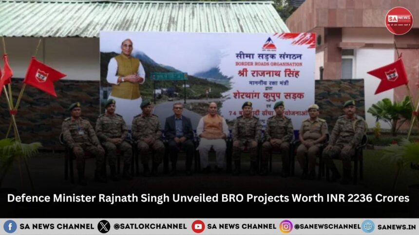 Defence Minister Rajnath Singh Unveiled BRO Projects Worth INR 2236 Crores 