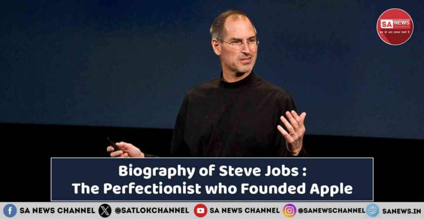 Steve Jobs The Perfectionist who Founded Apple