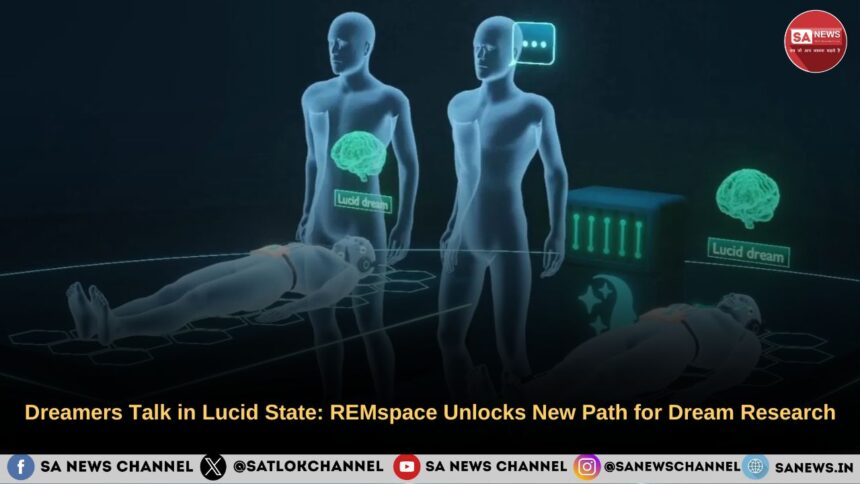 Dreamers Talk in Lucid State REMspace Unlocks New Path for Dream Research