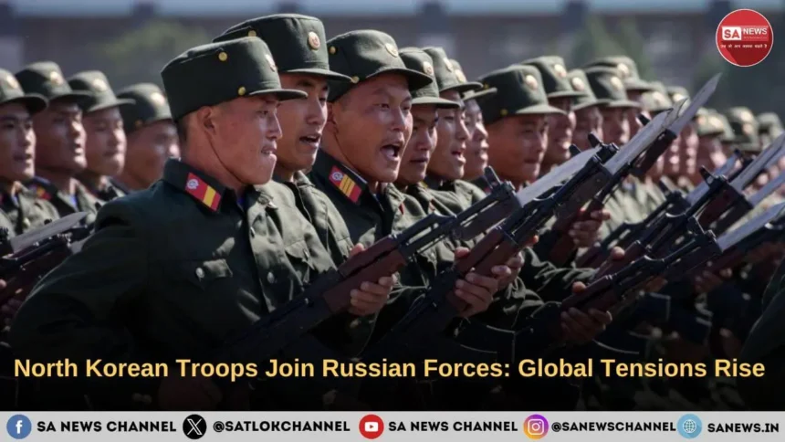 North Korean Troops Join Russian Forces Global Tensions Rise
