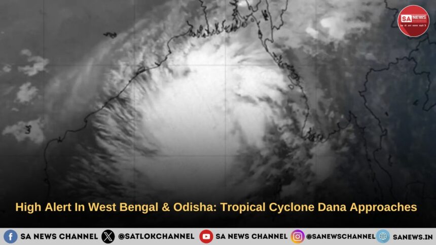 High Alert In West Bengal & Odisha Tropical Cyclone Dana Approaches