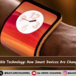 Exploring Wearable Technology How Smart Devices Are Changing Our Lives
