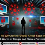 Digital Arrest Scam India Loses Rs 120 Crore to 'Digital Arrest' Scam in 4 Months