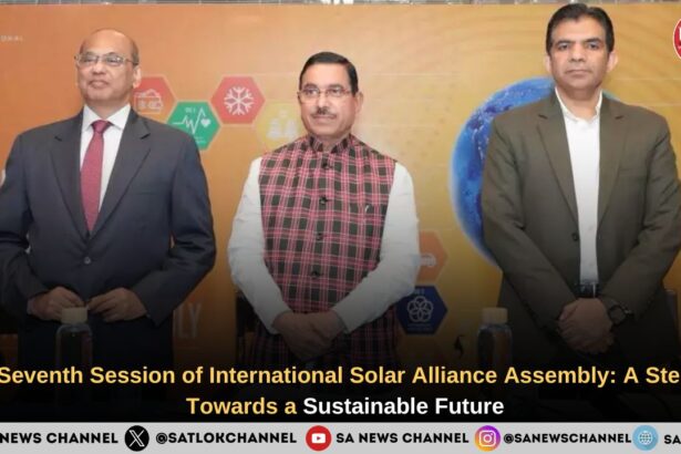 Seventh Session of International Solar Alliance Assembly: A Step Towards a Sustainable Future