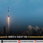 SpaceX to Launch ISRO's GSAT-N2 Communication Satellite