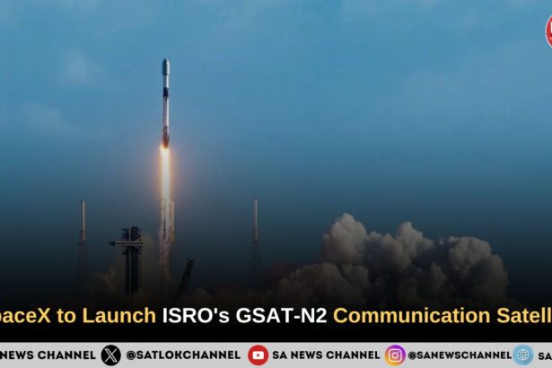 SpaceX to Launch ISRO's GSAT-N2 Communication Satellite