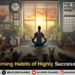 Morning Motivation Top 10 Morning Habits of Highly Successful People