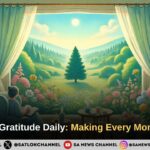 Practising Gratitude Daily Making Every Moment Count
