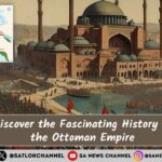 Discover the Fascinating History of the Ottoman Empire