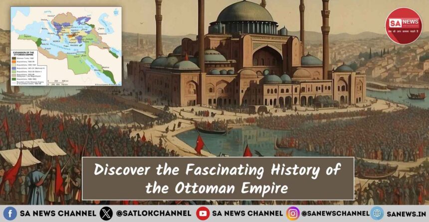 Discover the Fascinating History of the Ottoman Empire