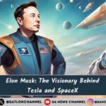 Elon Musk The Visionary Behind Tesla and SpaceX