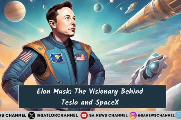 Elon Musk The Visionary Behind Tesla and SpaceX