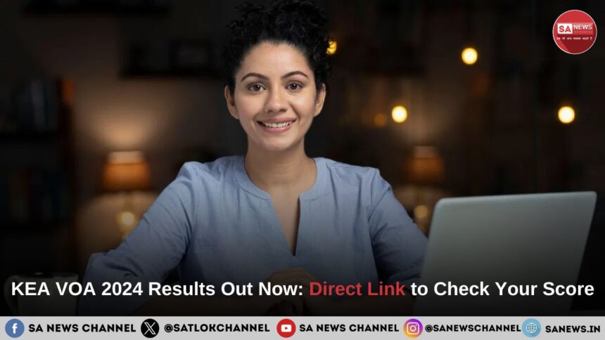 KEA VOA 2024 Results Out Now Direct Link to Check Your Score