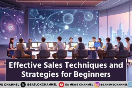Effective Sales Techniques and Strategies for Beginners