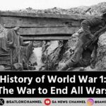 History of World War 1 The War to End All Wars