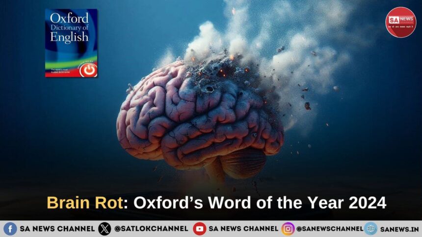 Brain Rot’: Oxford’s Word of the Year 2024