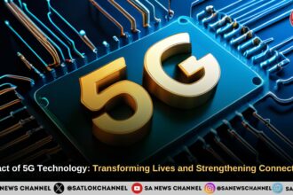 Impact of 5G Technology: Transforming Lives and Strengthening Connectivity