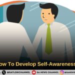How To Develop Self-Awareness