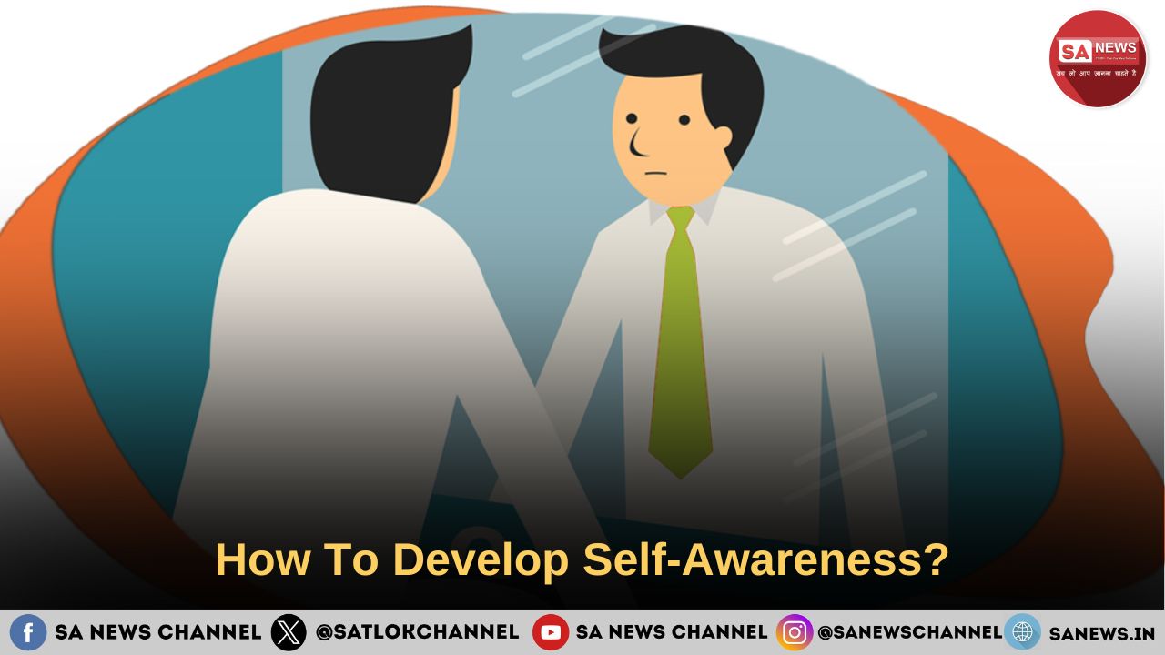 How To Develop Self-Awareness?
