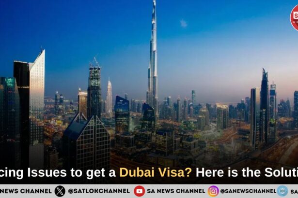 Facing Issues to get a Dubai Visa Here is the Solution