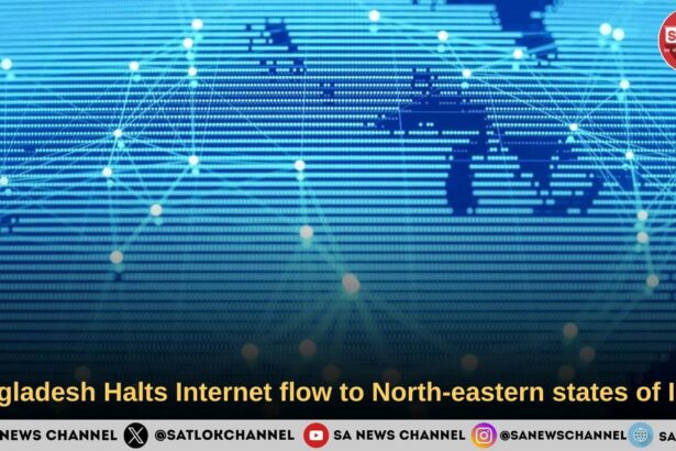 Bangladesh Halts Internet flow to North-eastern states of India