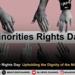 National Minorities Rights Day Upholding the Dignity of the Minorities in India  
