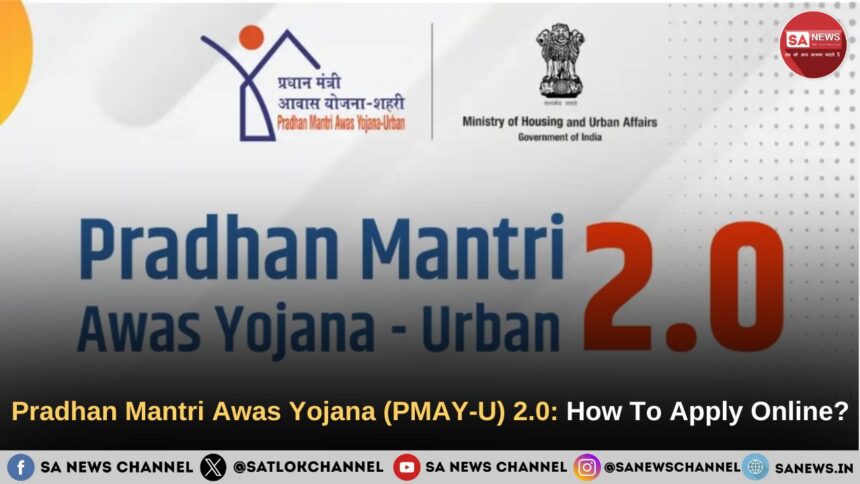 Pradhan Mantri Awas Yojana PMAY U 2.0 How To Apply Online