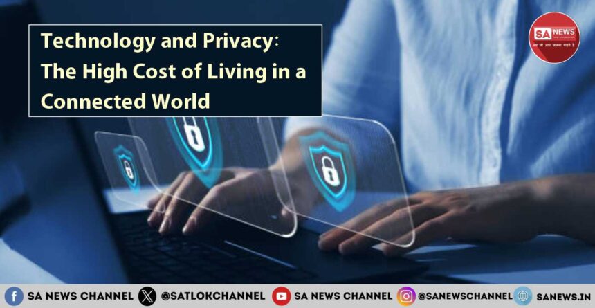 Technology and Privacy The High Cost of Living in a Connected World