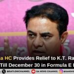 Telangana HC Provides Relief to K.T. Rama Rao; No Arrest Till December 30 in Formula E Race Case