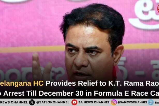 Telangana HC Provides Relief to K.T. Rama Rao; No Arrest Till December 30 in Formula E Race Case