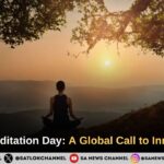 World Meditation Day 2024 A Global Call to Inner Peace and Spiritual Awakening
