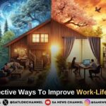 Most Effective Ways To Improve Work-Life Balance
