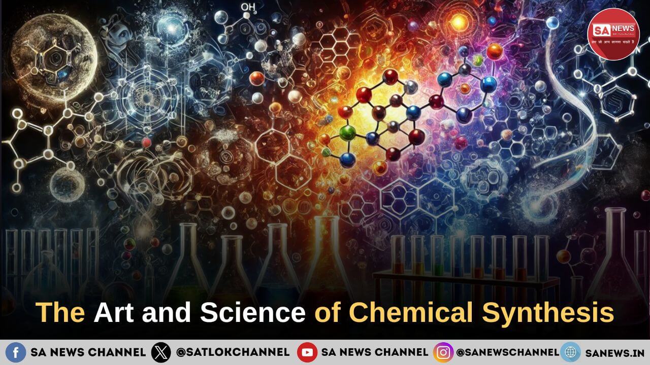 The Art and Science of Chemical Synthesis [2025]