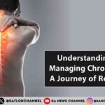 Understanding and Managing Chronic Pain A Journey of Resilience