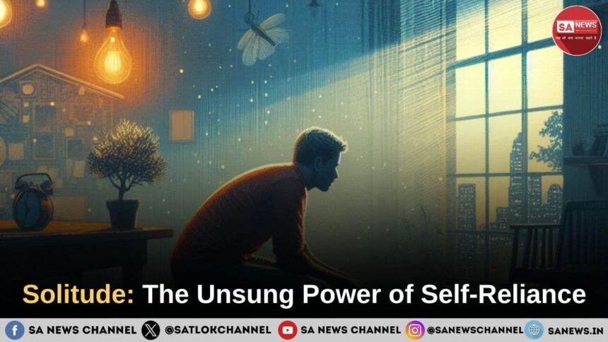 Solitude The Unsung Power of Self-Reliance