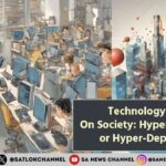Technology Impact On Society: Hyperconnectivity or Hyper-Dependence?