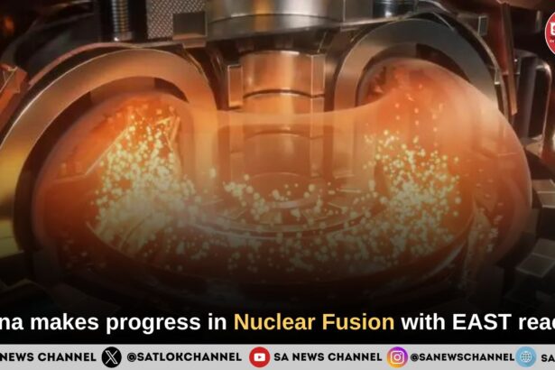 China makes progress in nuclear fusion with EAST reactor