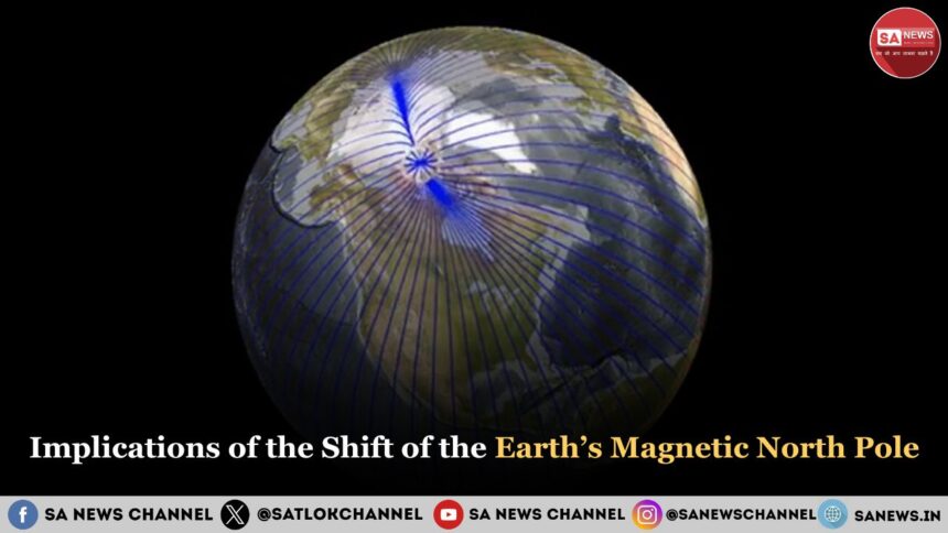 Implications of the Shift of the Earth’s Magnetic North Pole