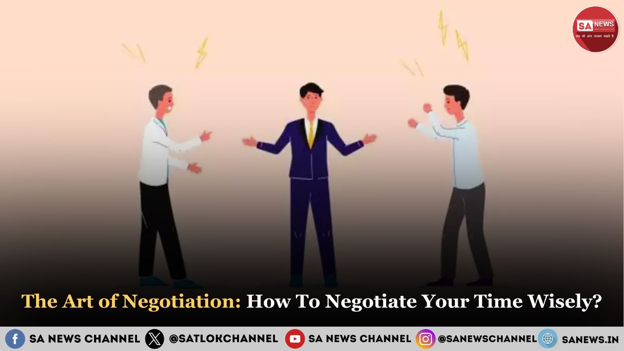 The Art of Negotiation: How To Negotiate Your Time Wisely?