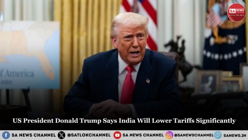 US President Donald Trump Says India Will Lower Tariffs Significantly
